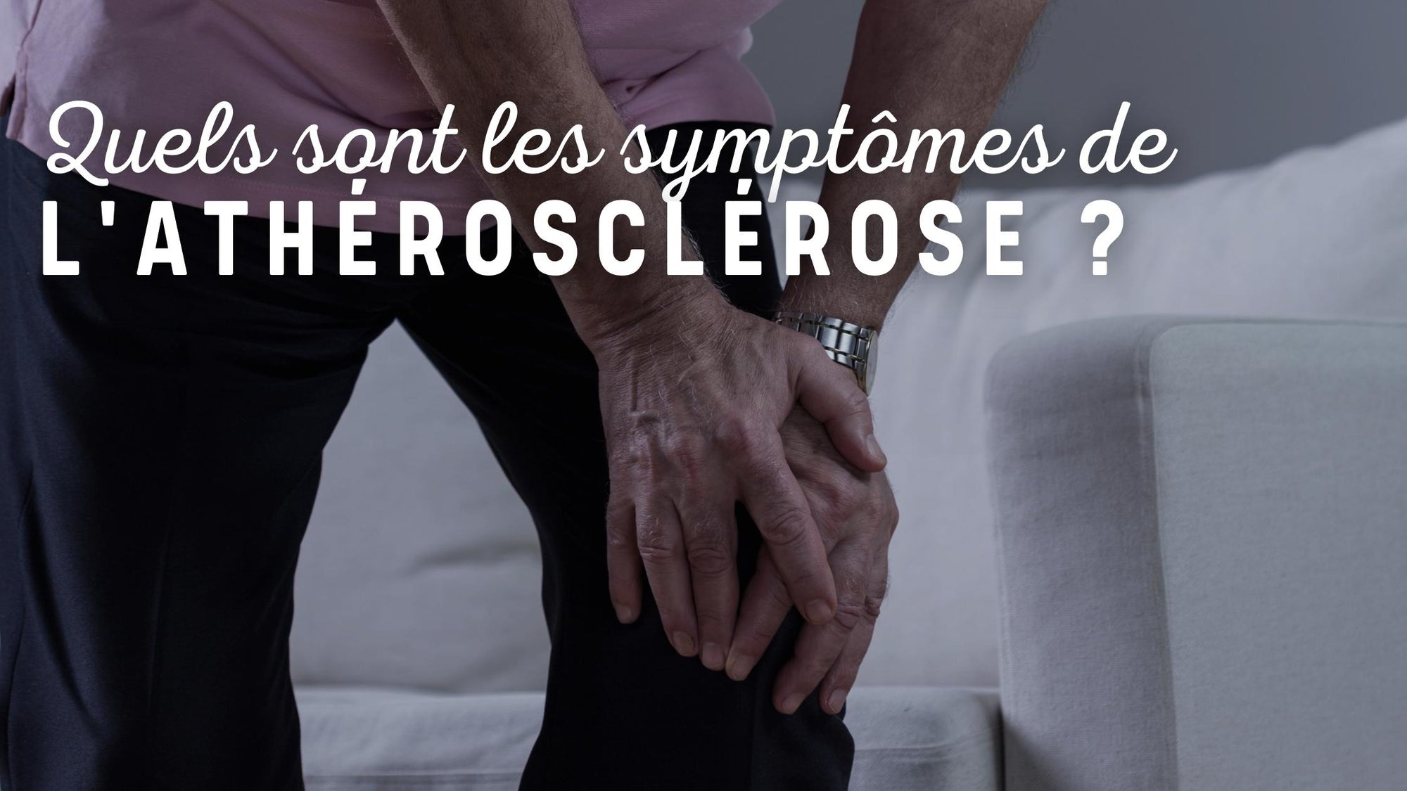 Quels sont les symptômes de l'athérosclérose ?