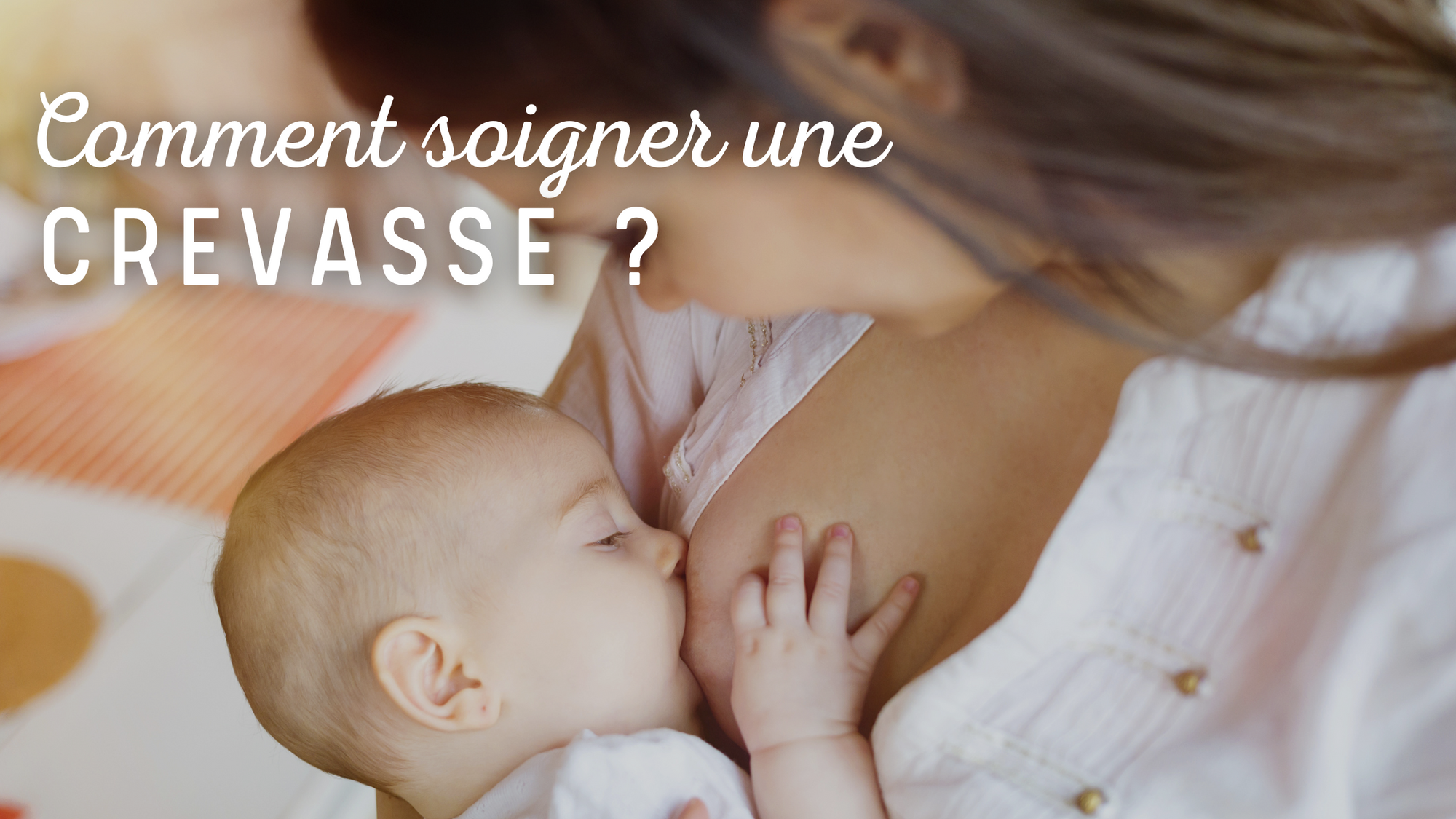 Comment soigner une crevasse ?